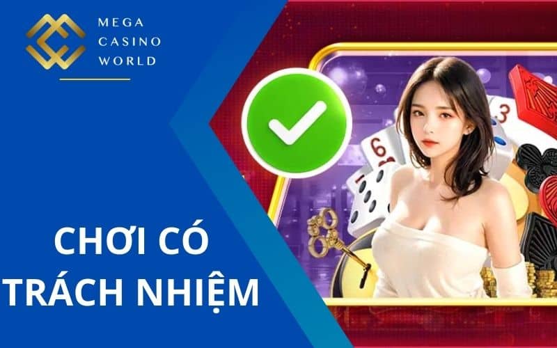 Chơi có trách nhiệm là có sự kiểm soát và ý thức khi cá cược