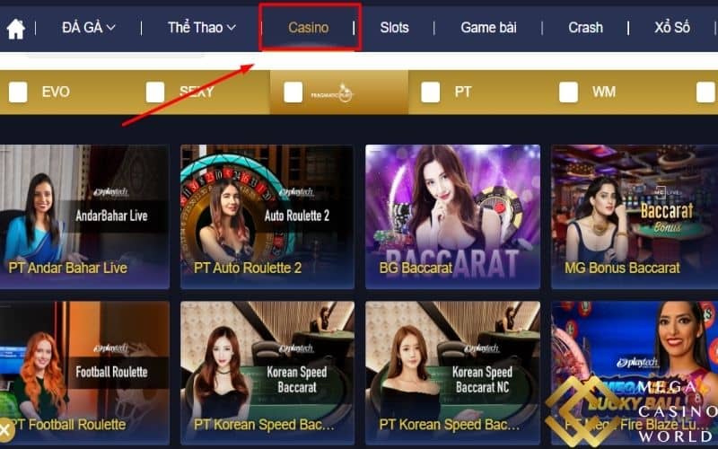 Chọn Casino trên thanh menu và chọn sảnh chơi phù hợp