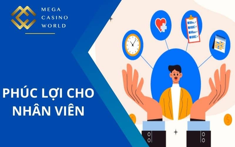 Phúc lợi chung khi làm việc tại MCW